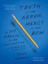 Imagen de portada para Truth Is the Arrow, Mercy Is the Bow